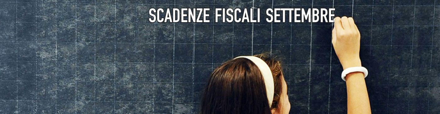 VEDI LE SCADENZE FISCALI DI SETTEMBRE