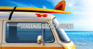 Scadenze fiscali di giugno