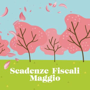 Scadenze fiscali di maggio 2023